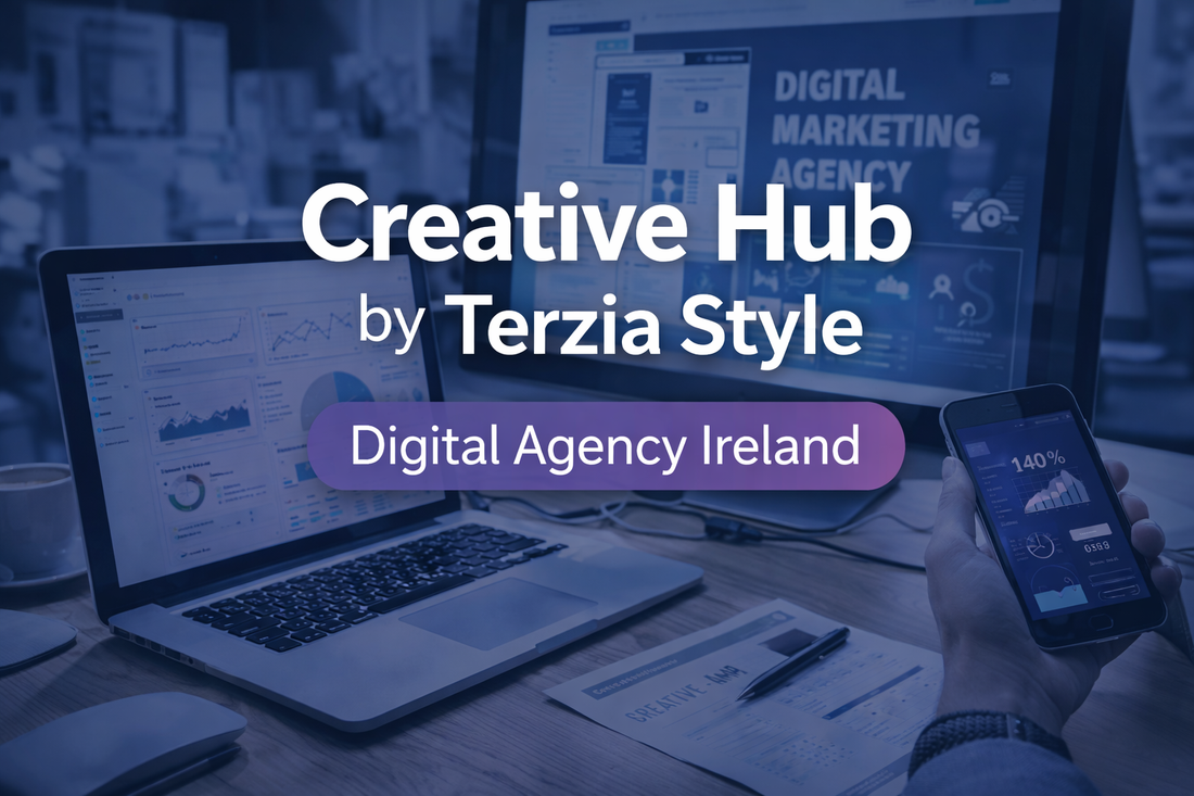 Creative Hub by Terzia Style – Digital Marketing & Web Design Agency in Ireland
